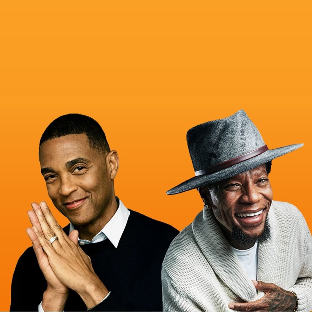 Don Lemon & DL Hughley - DL + DL 'Anything Goes' 1
