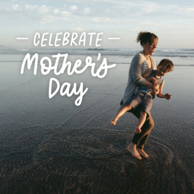 Celebrate Mother’s Day 1
