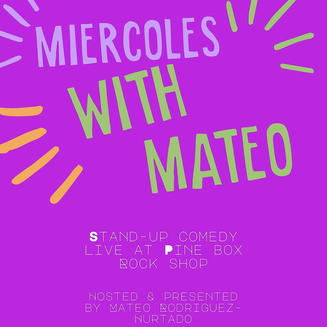 Miercoles with Mateo: Stand-Up Comedy