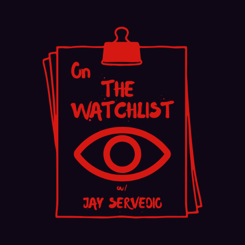 On The Watchlist with Jay Servedio 1