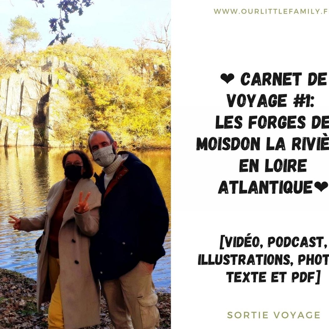 Carnet de voyage #1: Les Forges de Moisdon La Rivière 1