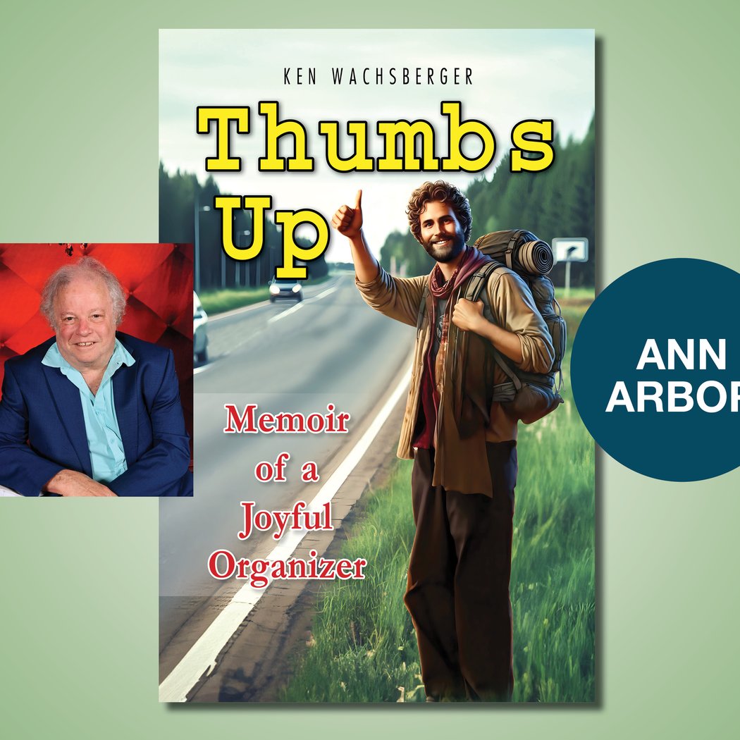 Thumbs Up: Memoir of a Joyful Organizer with Ken Wachsberger 1