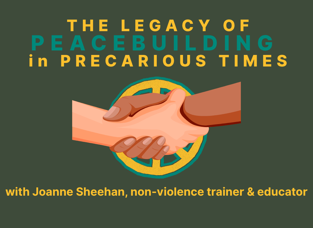 The Legacy of Peacebuilding in Precarious Times 1