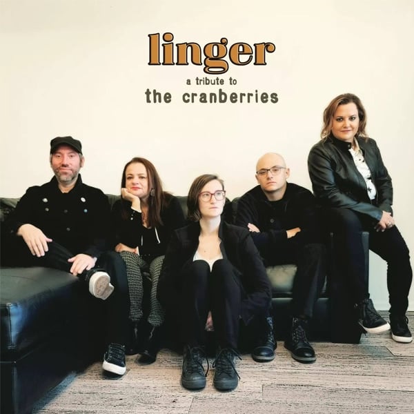 Linger: A Tribute to The Cranberries