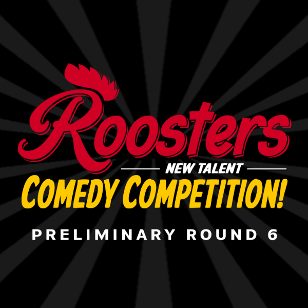 Roosters New Talent Comedy Competition - Prelim Round 6 1
