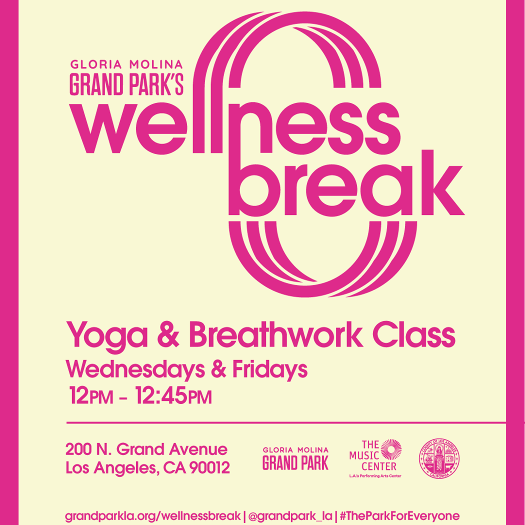 Gloria Molina Grand Park's Wellness Break