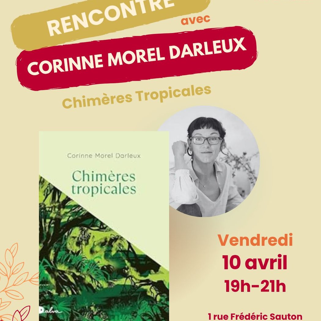 Chimères tropicales avec Corinne Morel Darleux 1