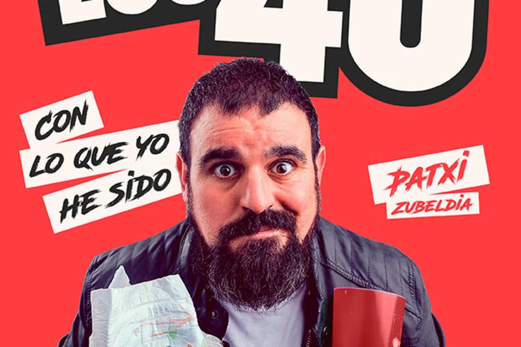 Los 40: con lo que yo he sido / Patxi Zubeldia 1