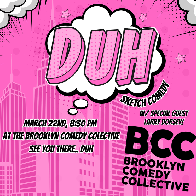 Duh! Brooklyn Comedy Collective 1