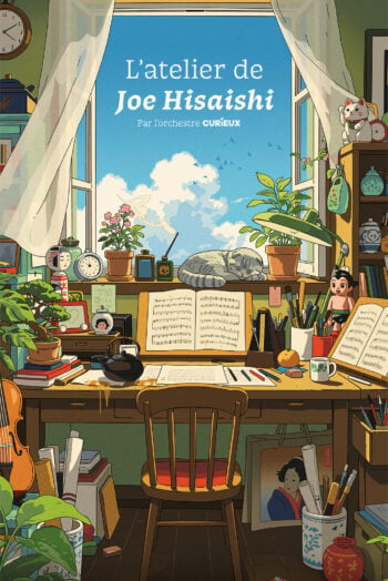 ORCHESTRE CURIEUX - L'atelier de Joe Hisaishi