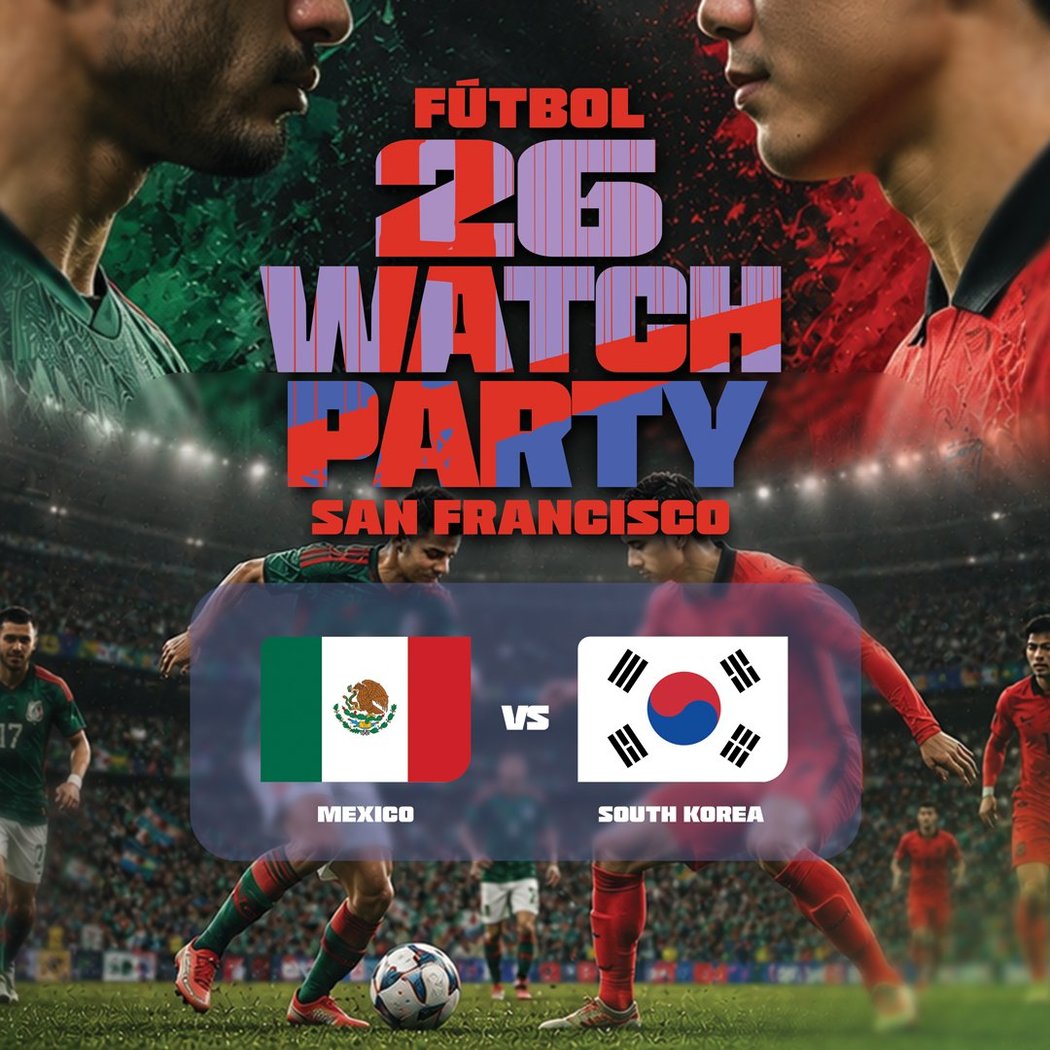 FUTBOL WATCH PARTY - Mexico vs. South Korea 1