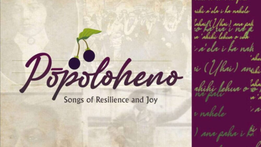 Pōpoloheno - Songs of Resilience & Joy SF Concert 1