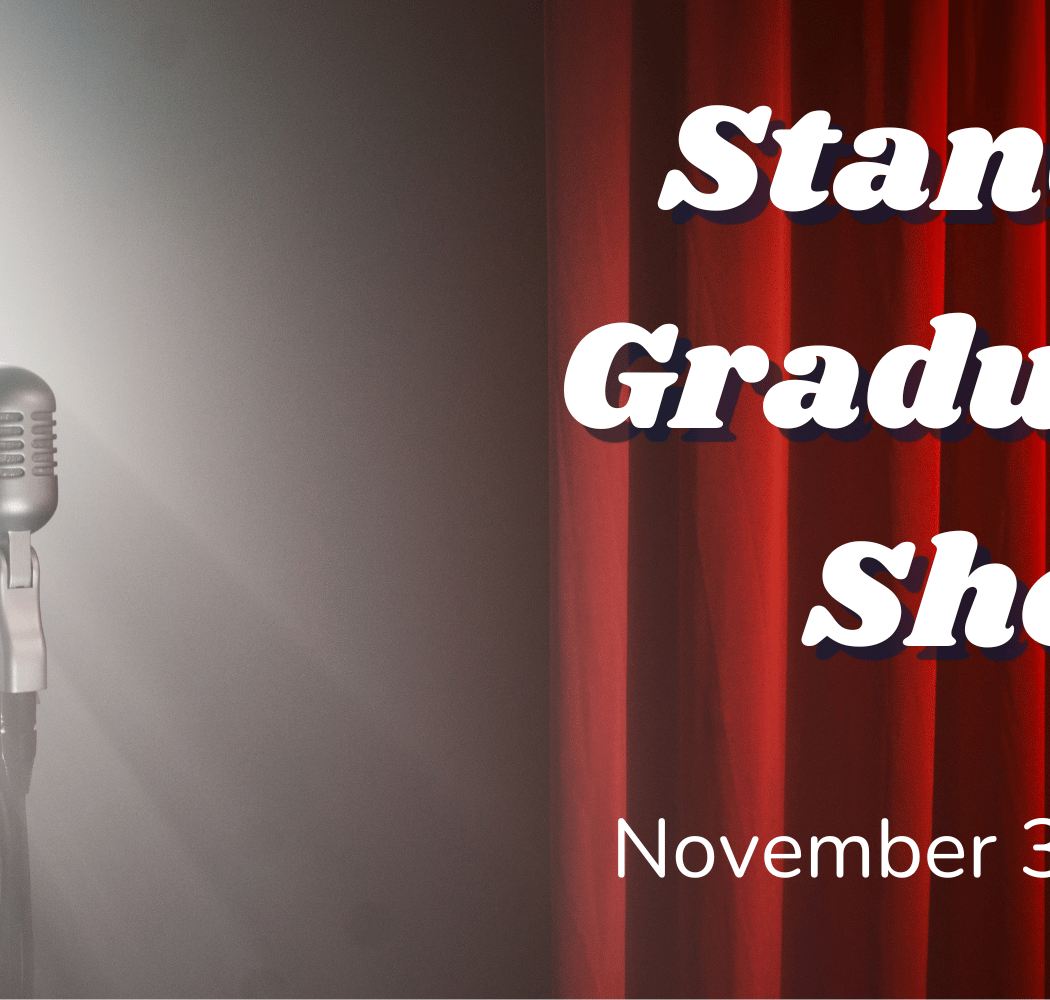 Stand Up Graduation Show 1