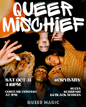 Queer Mischief - A Queer Magic Halloween Party w/ Sucia + Black Woman + Kurren$i 1