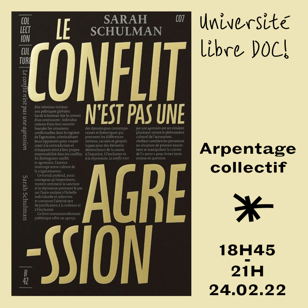 Arpentage "Le conflit n'est pas une agression" by Sarah Schulman 1
