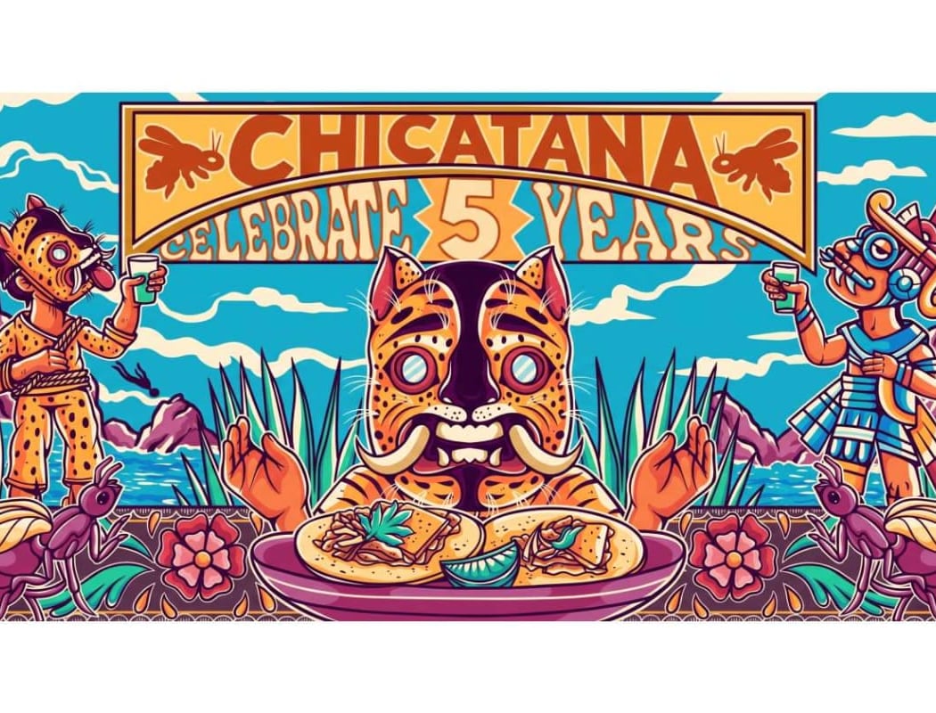Chicatana’s 5th Anniversary Fiesta!