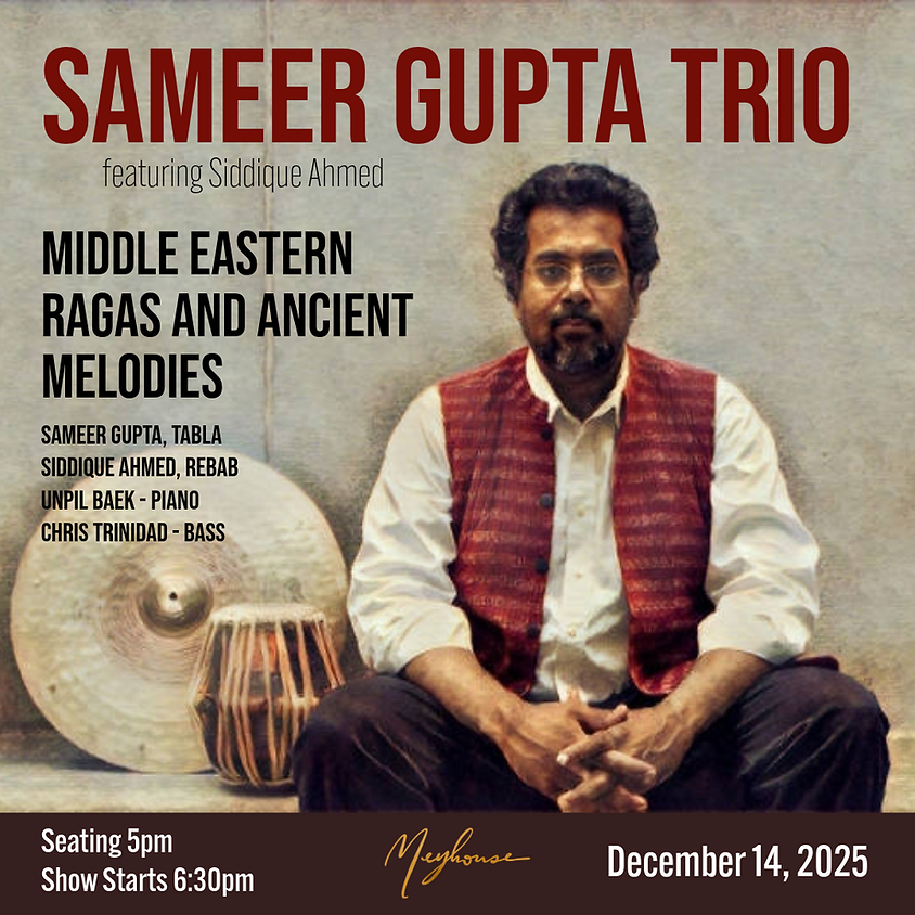 Sameer Gupta Trio featuring Siddique Ahmed: Middle Eastern Ragas 1