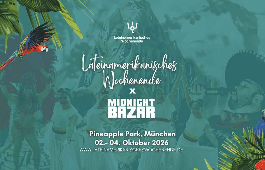 Midnightbazar x Lateinamerikanisches Wochenende