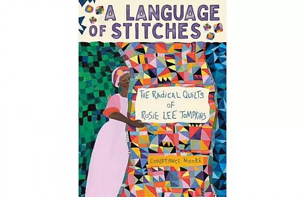 Reading and Book Signing: A Language of Stitches: The Radical Quilts of Rosie Lee Tompkins with Constance Moore 1