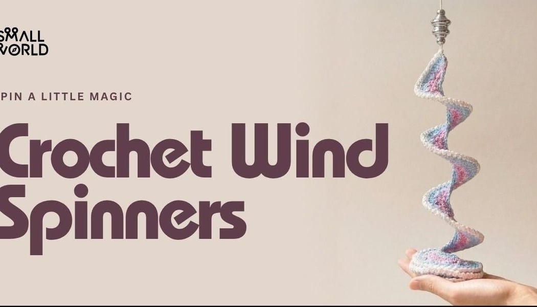 Crochet Wind Spinners 1