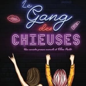 Le Gang des Chieuses - Tournée 1