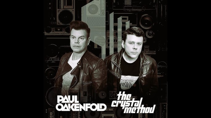 Paul Oakenfold and The Crystal Method 1