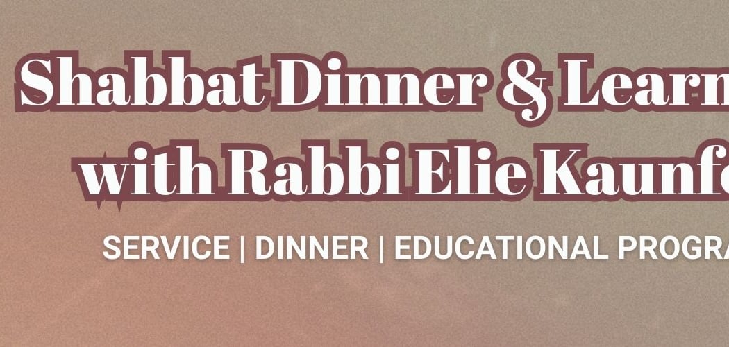 Shabbat Dinner and Learning with Rabbi Elie Kaunfer 1