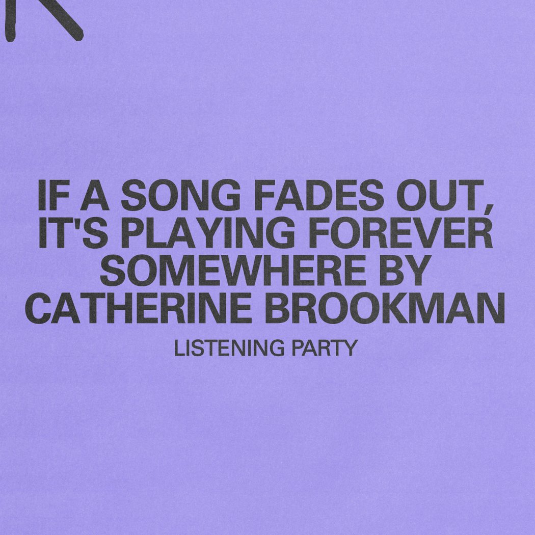 If A Song Fades Out, It's Playing Forever Somewhere by Catherine Brookman – Listening Party 1