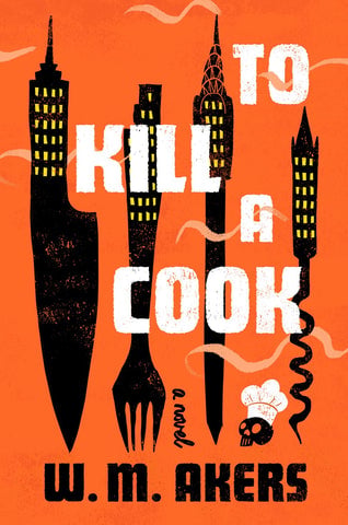 W. M. Akers - To Kill a Cook - In Conversation with Stephanie Wu 1