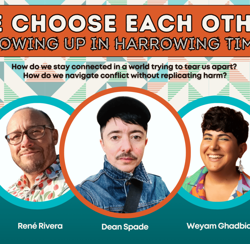We Choose Each Other: Showing Up in Harrowing Times 1