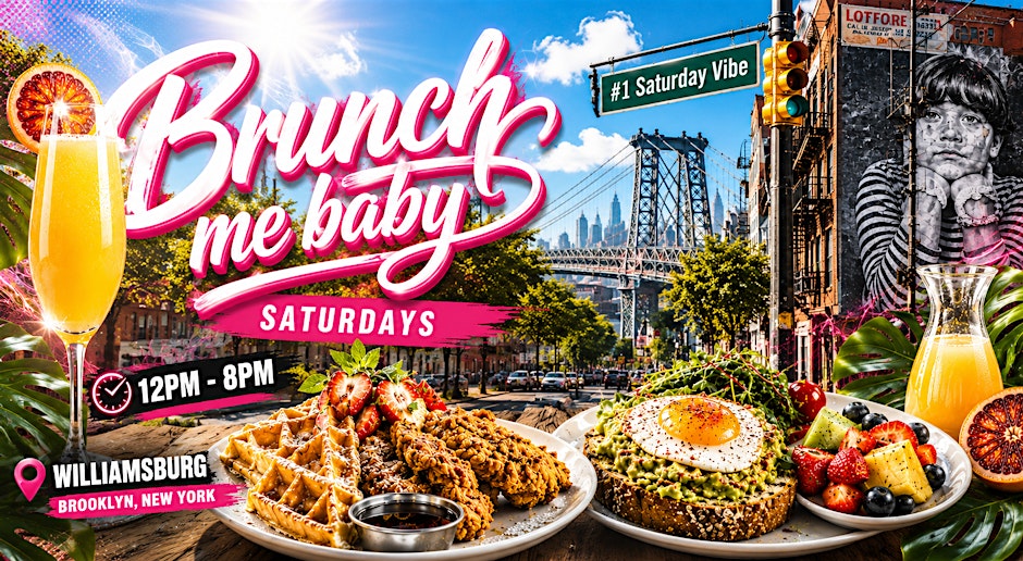 Brunch Me Baby Saturdays
