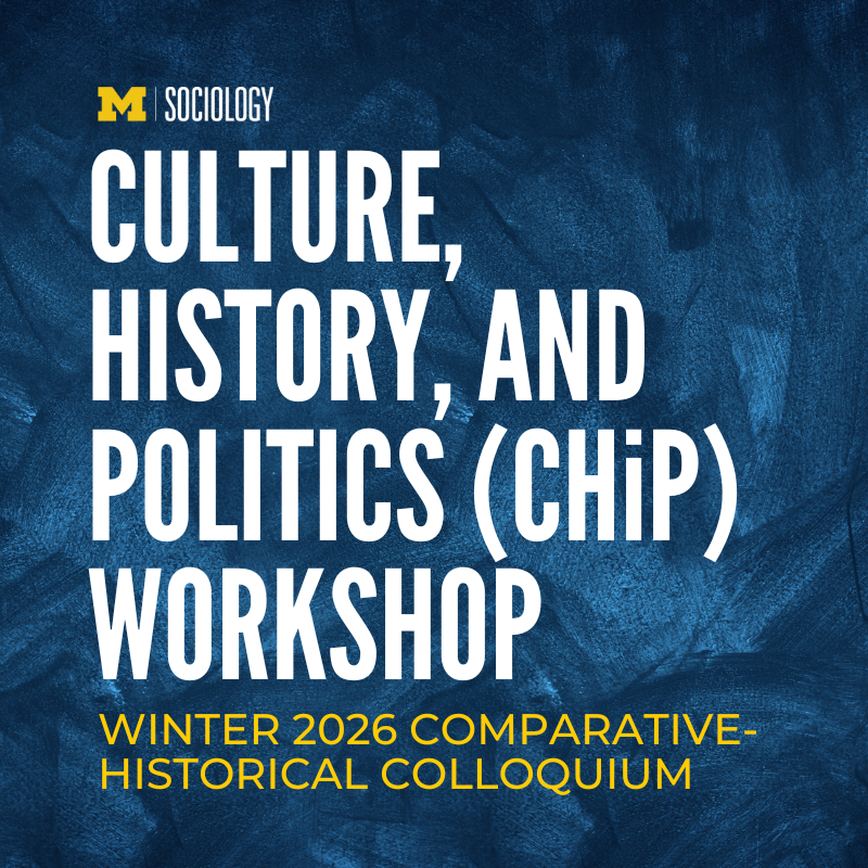 Culture, History and Politics (CHiP) Winter 2026 Comparative-Historical Colloquium 1