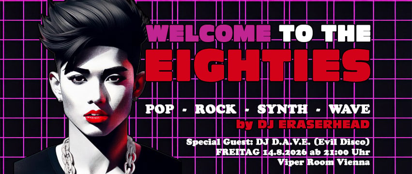 Welcome to the Eighties - Special Guest: DJ D.A.V.E. 1