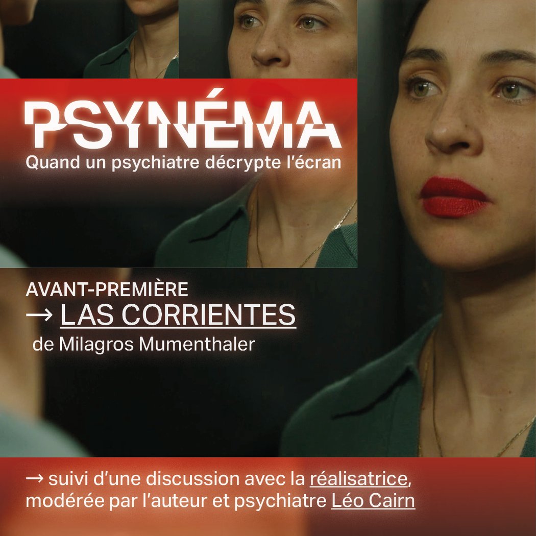 PSYNÉMA / AVANT-PREMIÈRE : LAS CORRIENTES de Milagros Mumenthaler 1
