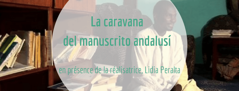 Projection du documentaire La caravana del manuscrito andalusí 1