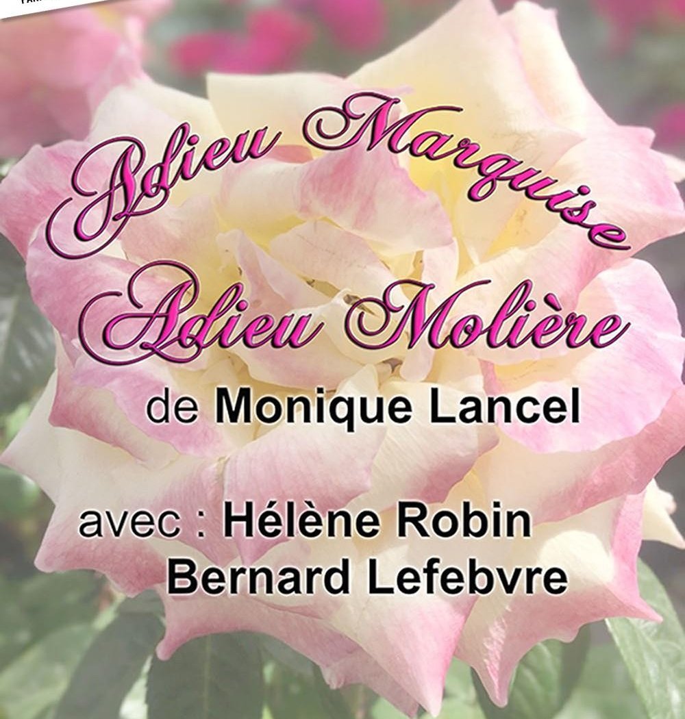 Adieu Marquise, Adieu Molière 1