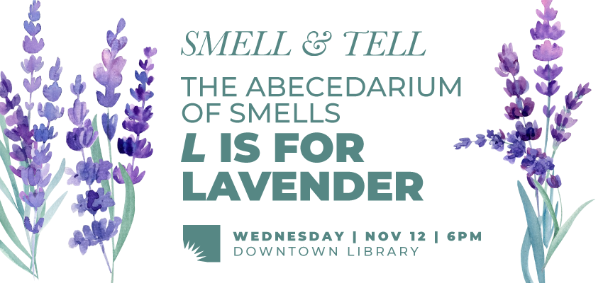 The Abecedarium of Smells: 'L' is for Lavender 1