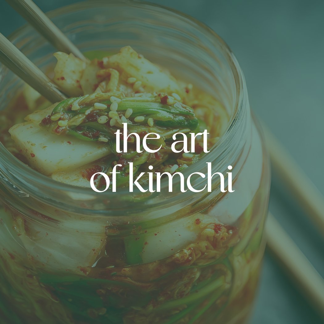 The Art of Kimchi: Kimchi 3 Ways 1