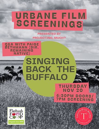 Singing Back the Buffalo Screening 1