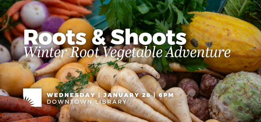 Roots & Shoots: Winter Root Vegetable Adventure 1