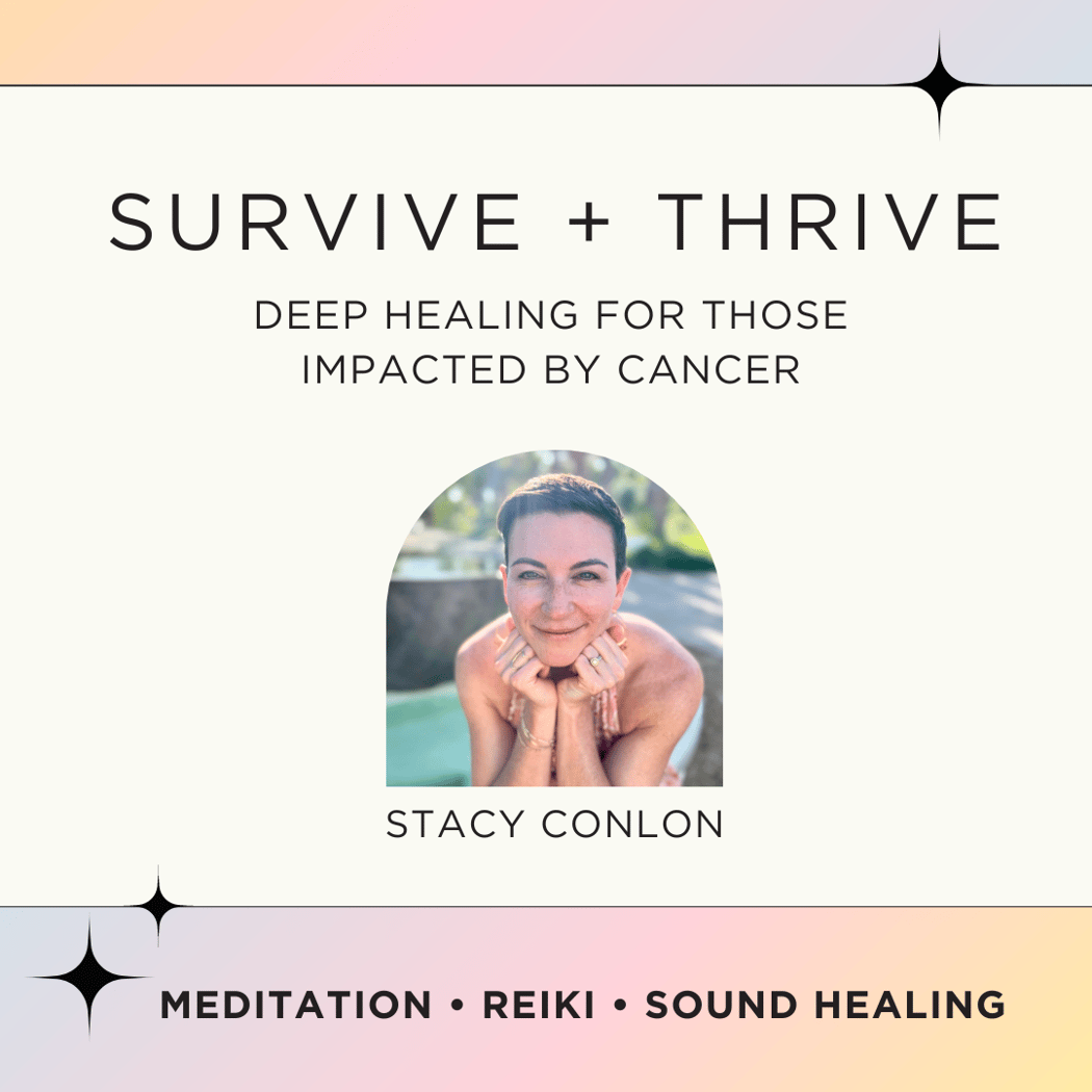 Survive + Thrive: Deep Healing for Cancer with Stacy Conlon 1