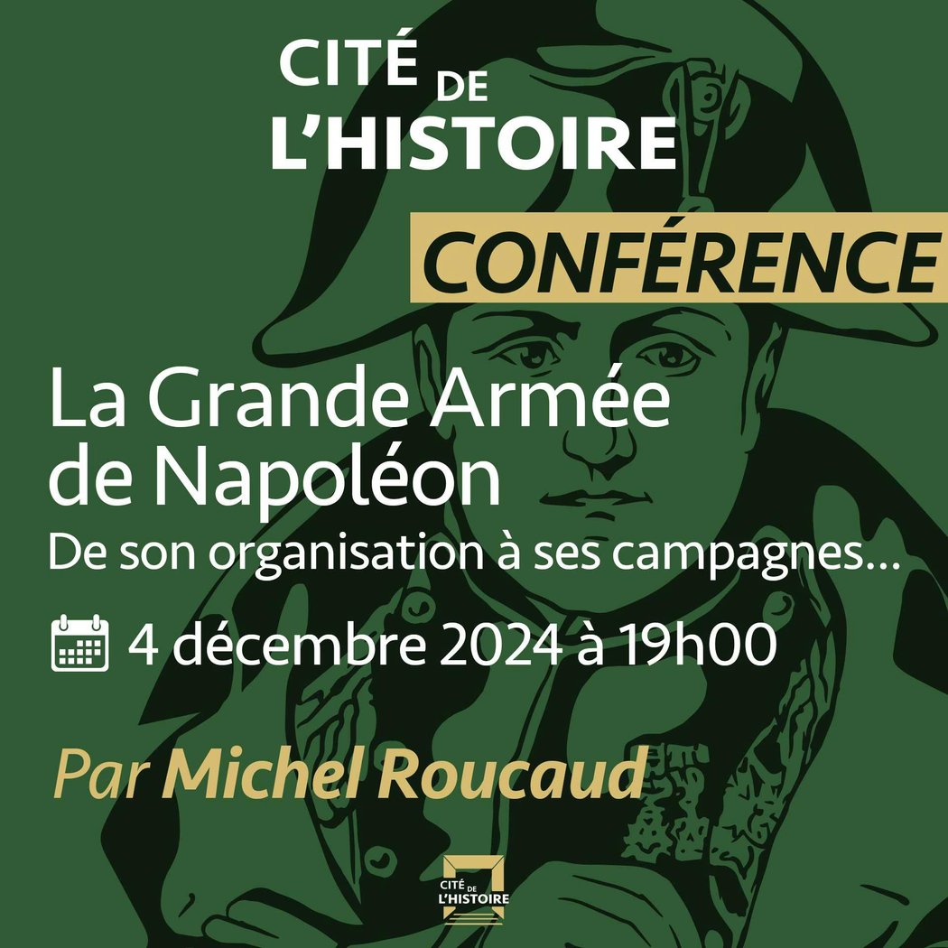 Conférence de Michel Roucaud "La Grande Armée de Napoléon - De son organisation à ses campagnes..." 1
