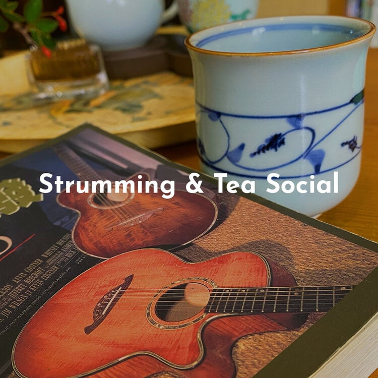 Strumming & Tea Social