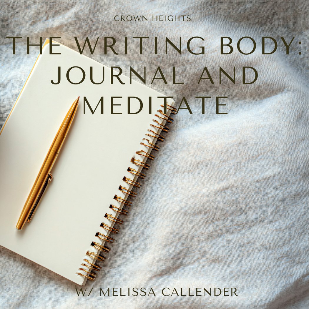 The Writing Body: Journal and Meditate with Melissa Callender 1