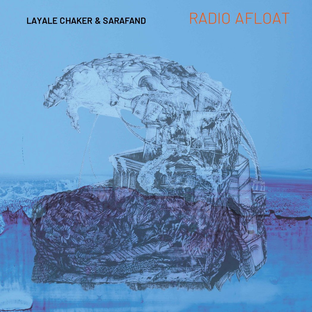 Layale Chaker & Sarafand: Radio Afloat 1