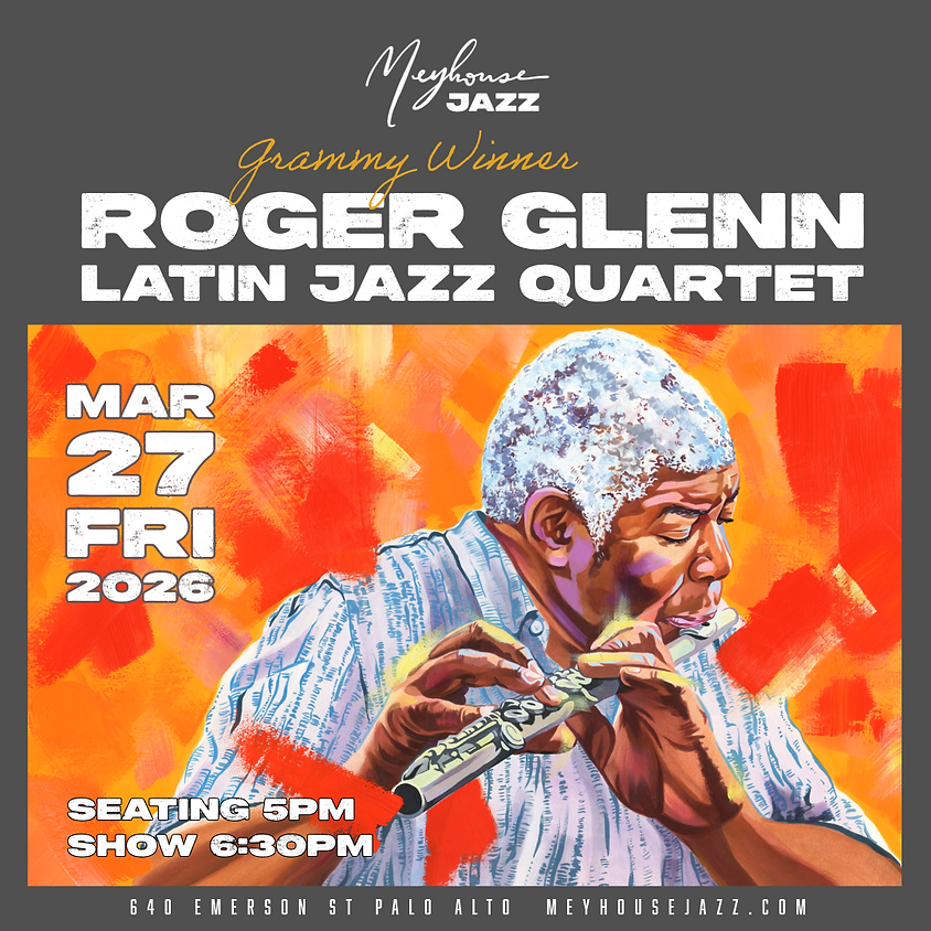 Celebrate Spring with Roger Glenn Latin Jazz Quartet 1
