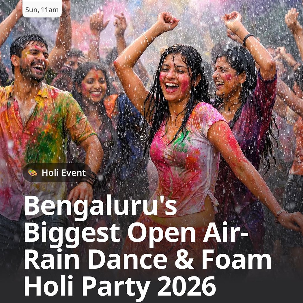 Bengaluru's Biggest Open Air-Rain Dance & Foam Holi Party 2026 1