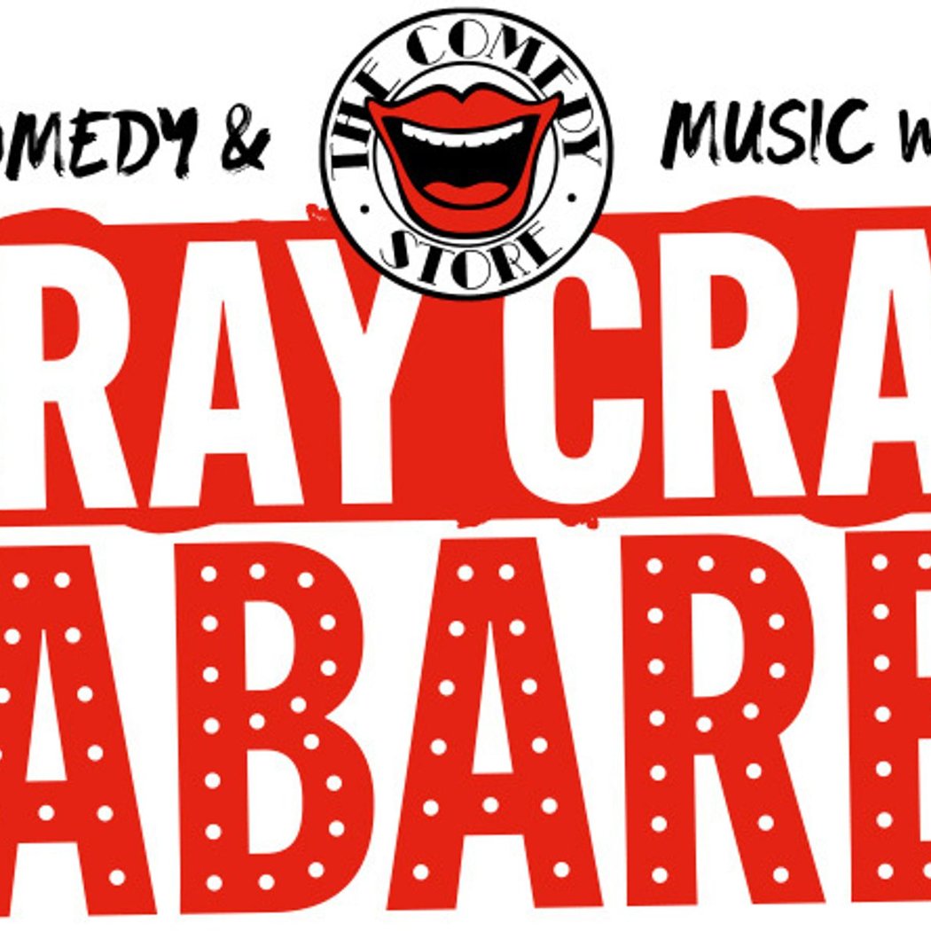 Cray Cray Cabaret! 1