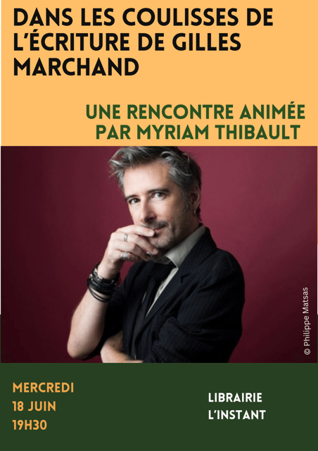 Dans les coulisses de l'écriture de Gilles Marchand 1