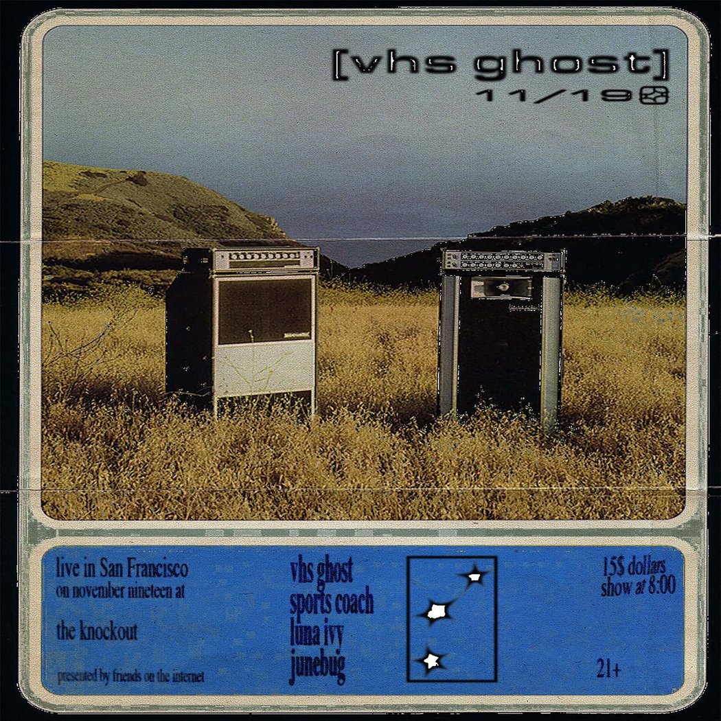VHS GHOST, SPORTS COACH, LUNA IVY, JUNEBUG 1